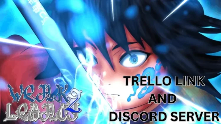 Acces Trello et Discord de Weak Legacy 2 septembre 2024