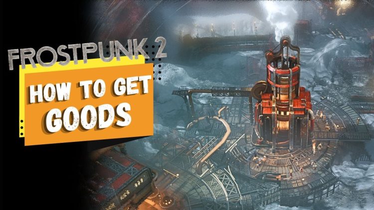 Frostpunk 2 Tips pour booster lacquisition de ressources