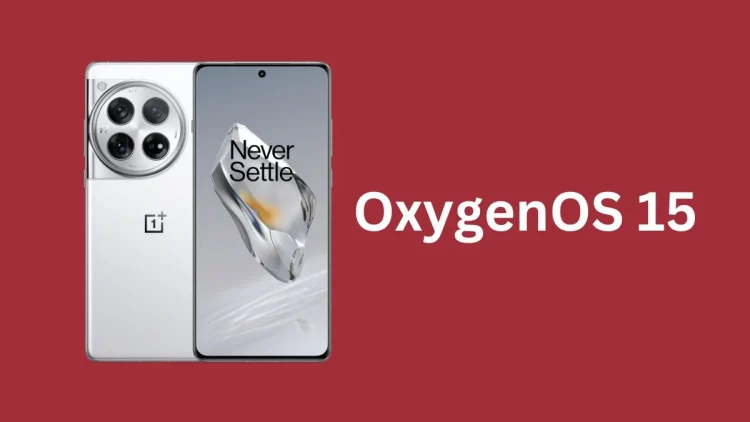 Eligible devices for OxygenOS 15 complete list and release schedule.webp