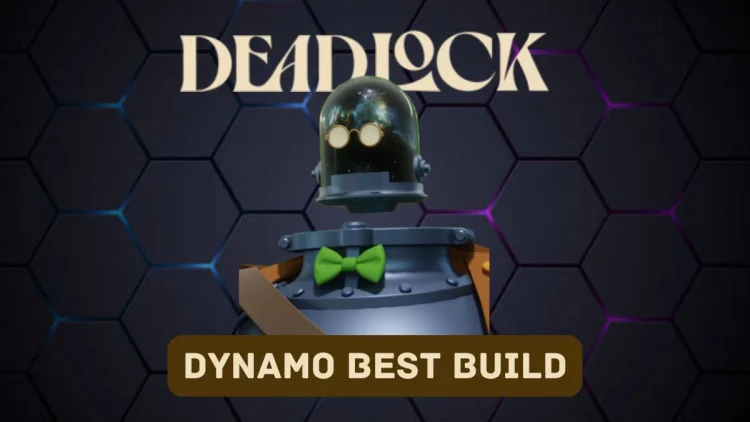 Deadlock Comment jouer a Dynamo meilleures constructions et strategies.webp