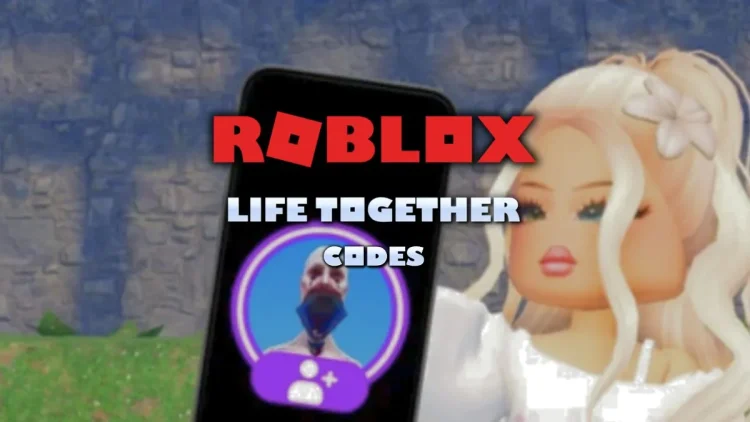 Codes Roblox Life Together mars 2025.webp
