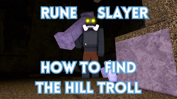 Comment trouver le troll de la colline a Rune Slayer