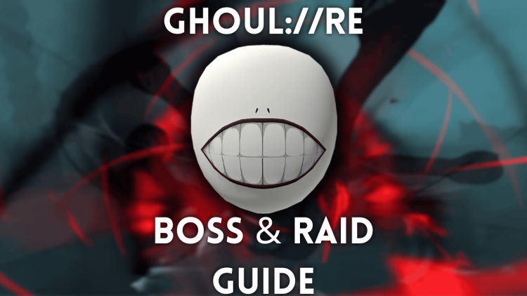 Guide complet de Ghoul Boss RE et RAID