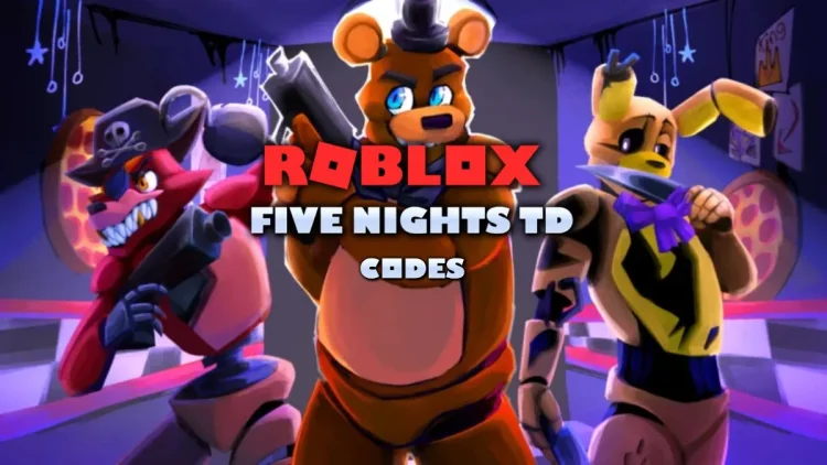 Codes TD de Roblox Five Nights avril 2025.webp