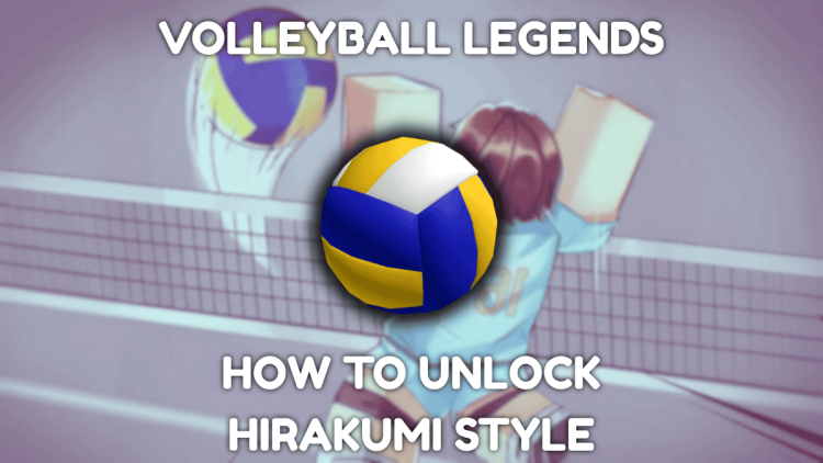 Comment obtenir le style Hirakumi dans les legendes de volleyball